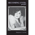 Becoming Until: Poems