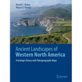 Ancient Landscapes of Western North America: A Geologic History with Paleogeographic Maps