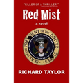 Red Mist: Marilyn Monroe. JFK. Murder. Assassination. One Witness.