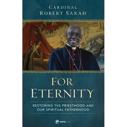 For Eternity: Restoring the Priesthood and Our Spiritual Fatherhood