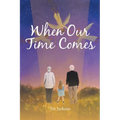 When Our Time Comes