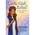Little Girl, Arise!: The Story of Jairus' Daughter