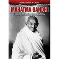 Mahatma Gandhi: Fighting for Indian Independence
