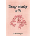 Tuesday Mornings at Ten