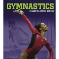 Gymnastics: A Guide for Athletes and Fans