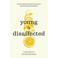 Young and Disaffected: Some (bittersweet) notes for growing up Southern