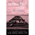 Trinidad Noir: The Classics