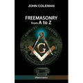 Freemasonry From A To Z