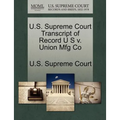 U.S. Supreme Court Transcript of Record U S V. Union Mfg Co