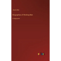 Biographies of Working Men: in large print