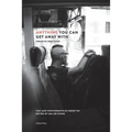 Anything You Can Get Away With: Creative Practices