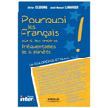 Pourquoi les Français sont les moins fréquentables de la planète