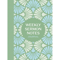 Weekly Sermon Notes Journal: An Inspirational Notebook for Christians to Take Notes in Church, at Conferences, in Small Groups, and During Bible Studi