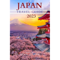 Japan Travel Guide 2023: Wanderlust Japan