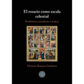 El rosario como escala celestial: Profetismo, sacerdocio y realeza