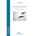 Bornes & traversées: Sémiotique des frontières, I