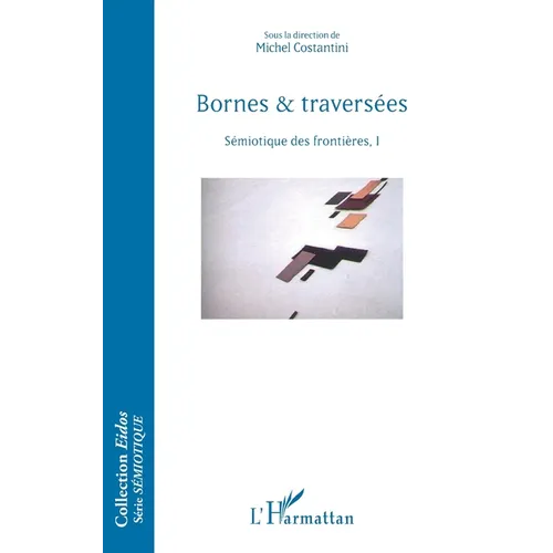 Bornes & traversées: Sémiotique des frontières, I
