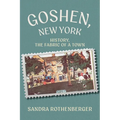 Goshen, New York: History, the Fabric of a Town