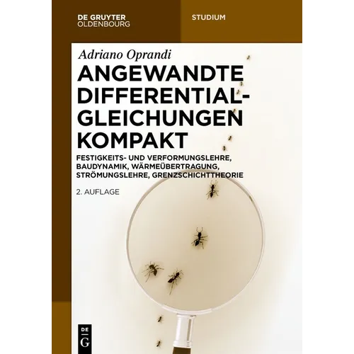 Angewandte Differentialgleichungen Kompakt: Festigkeits- Und Verformungslehre, Baudynamik, Wärmeübertragung, Strömungslehre, Grenzschichttheorie
