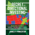 The Secret of Directional Investing: Making Money Amidst the Red-Blue Rumble