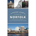 History Lover's Guide to Norfolk