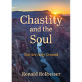 Chastity and the Soul: You Are Holy Ground