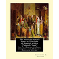 The American woman's home, or, Principles of domestic science (Original Classic): being a guide to the formation and maintenance of economical, health