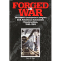 Forged in War: The Naval-Industrial Complex and American Submarine Construction, 1940-1961