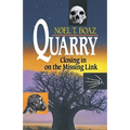 Quarry: Closing in on the Missing Link