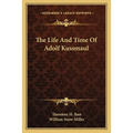 The Life And Time Of Adolf Kussmaul