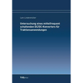 Untersuchung eines mittelfrequent schaltenden DC/DC-Konverters für Traktionsanwendungen