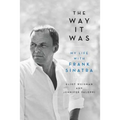 The Way It Was: My Life with Frank Sinatra