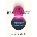 The Realignment: A Proven Method for Your Most Powerful Pivot