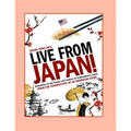 Live From Japan!: Anecdotes on the People and Culture of Contemporary Japan from the Perspective of An American Expat