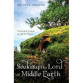 Seeking the Lord of Middle Earth: Theological Essays on J. R. R. Tolkien