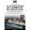 La battaglia navale del 2 dicembre 1942 nel canale di Sicilia