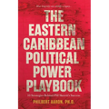 The Eastern Caribbean Political Power Playbook: 10 Strategies Behind PM Skerrit's Success