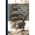 Memorable Shipwrecks and Seafaring Adventures of the Nineteenth Century