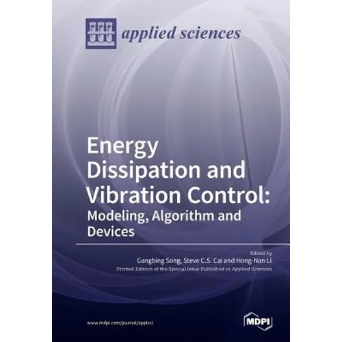 Energy Dissipation and Vibration Control: Modeling, Algorithm and Devices