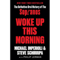 Woke Up This Morning: The Definitive Oral History of the Sopranos