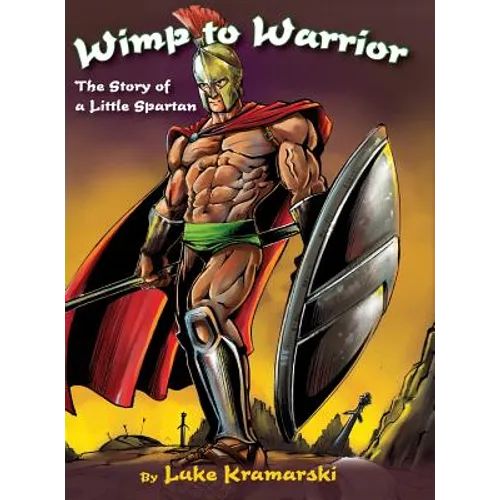 Wimp to Warrior: The Story of a Little Spartan