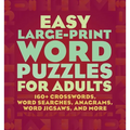 Easy Large-Print Word Puzzles for Adults: 160+ Crosswords, Word Searches, Anagrams, Word Jigsaws, and More