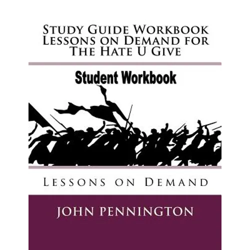 Study Guide Workbook Lessons on Demand for The Hate U Give: Lessons on Demand