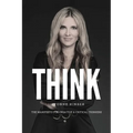 Think: The Manifesto for Creative and Critical Thinkers