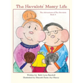 The Havalots' Messy Life: The Adventures of The Havalots, Book 2