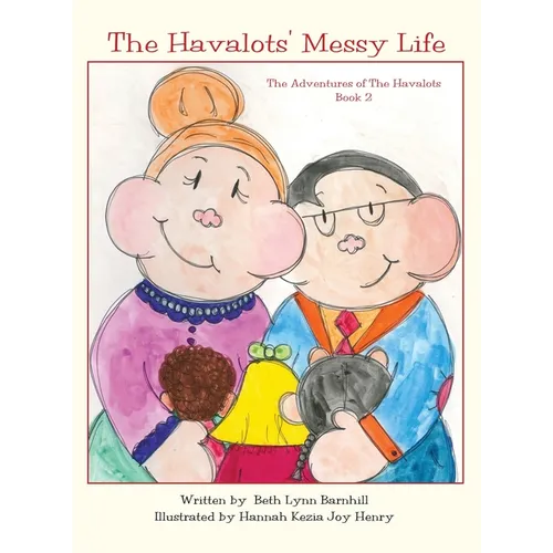 The Havalots' Messy Life: The Adventures of The Havalots, Book 2