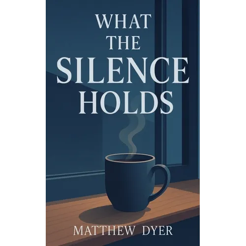 What the Silence Holds