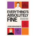 Everything's Absolutely Fine: When perfect plans are perfectly ruined