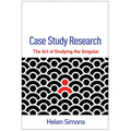 Case Study Research: The Art of Studying the Singular