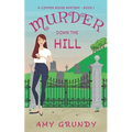 Murder Down the Hill: A Copper Ridge Mystery - Book 1